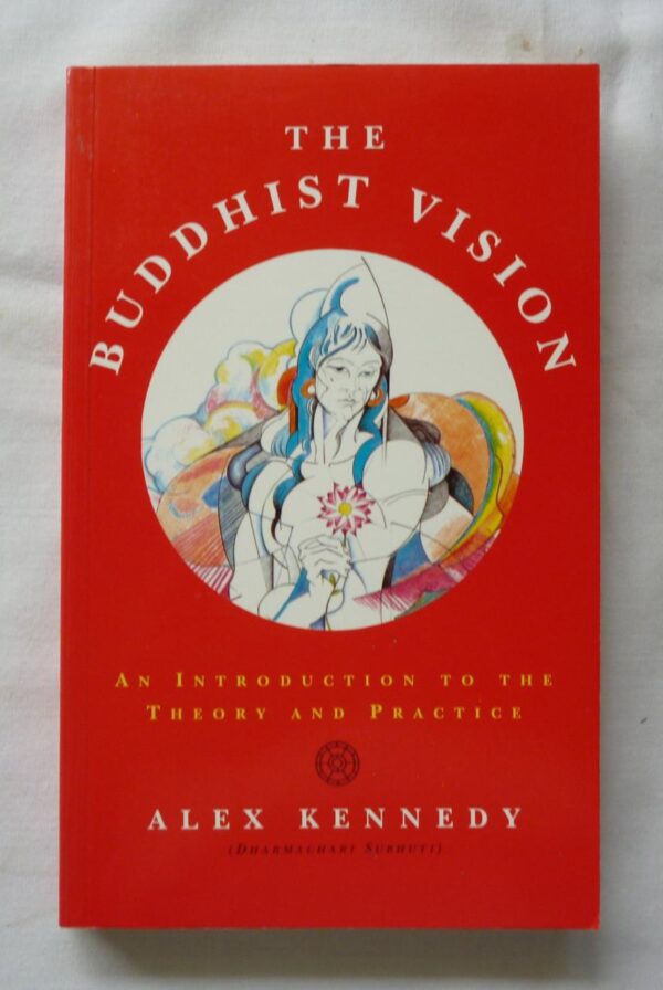 The Buddhist Vision: Introduction to the Theory and Practice