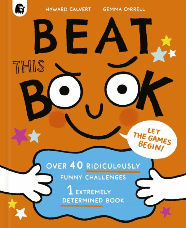 Beat This Book]: Over 40 Ridiculously Funny Challenges - 1 Extremely Determined Book