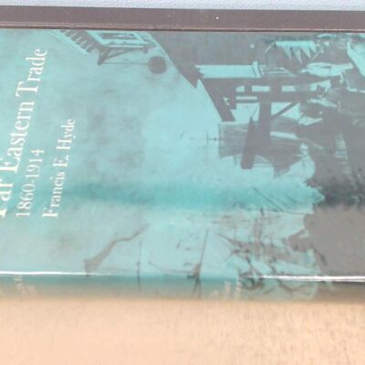Far Eastern Trade 1860-1914 (Merchant Adventurers S.)