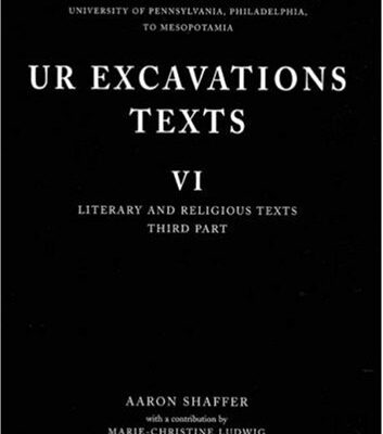 Ur Excavations Texts VI: Literary and Religious Texts Third Part: v. 6, Pt. 3 (Ur Excavation Texts: Literary and Religious Texts)