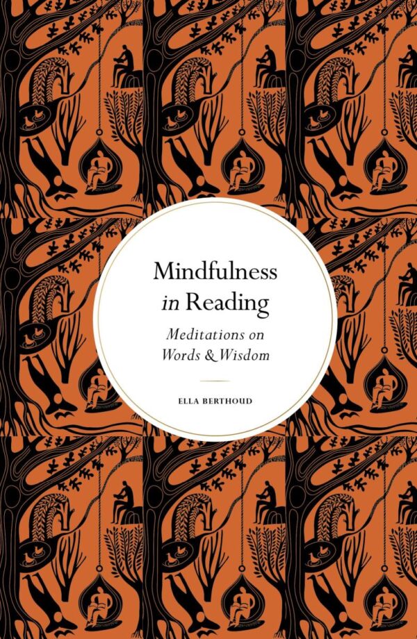 Mindfulness in Reading: Meditations on Words & Wisdom