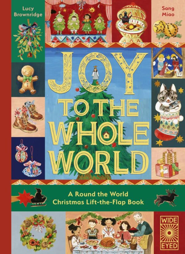 Joy to the Whole World!: A Round the World Christmas Lift-the-Flap Book (Lift-The-Flap Celebrations)