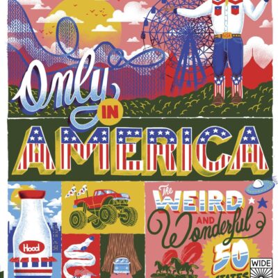 Only in America: The Weird and Wonderful 50 States (Americana)