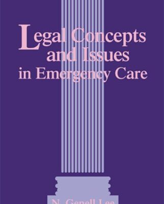 Legal Concepts and Issues in Emergency Care