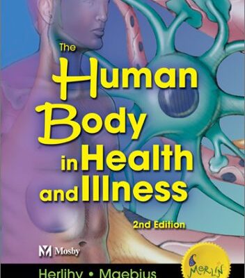 The Human Body in Health and Illness - Soft Cover Version