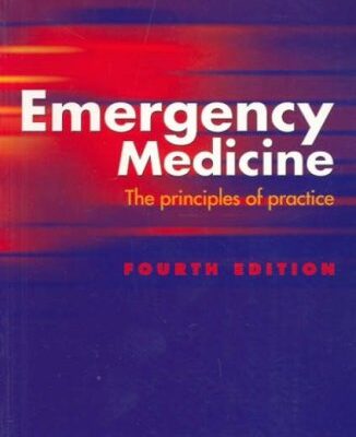 Emergency Medicine: The Principles of Practice (Fourth Edition)