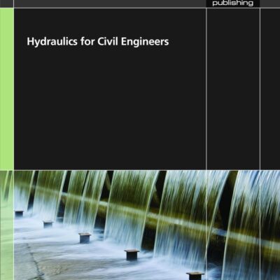 HYDRAULICS FOR CIVIL ENGINEERS