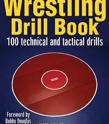 The Wrestling Drill Book (The Drill Book Series)