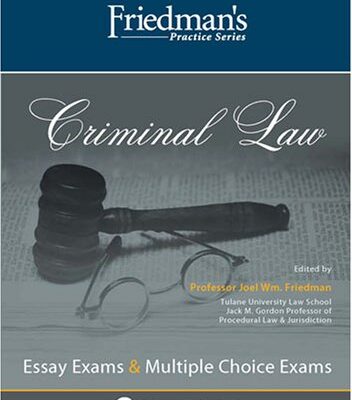 FRIEDMANS PRACTICE SERIES: CRIMINAL LAW