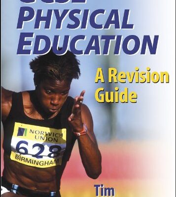 GCSE Physical Education: A Revision Guide