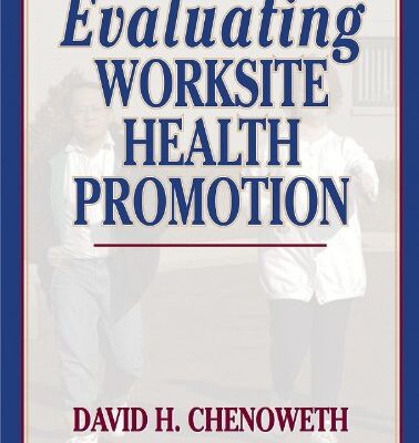 Evaluating Worksite Health Promotion