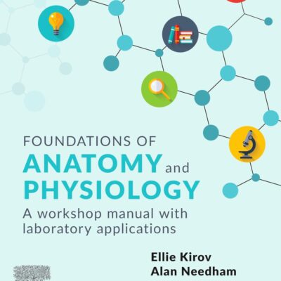 Foundations Of Anatomy And Physiology A Workshop Manual With Laboratory Applications With Access Code (Sb 2023)