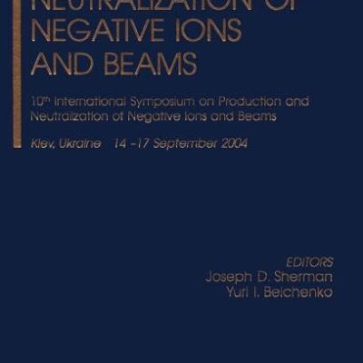 PRODUCTION AND NEUTRALIZATION OF NEGATIVE IONS AND BEAMS (HB)
