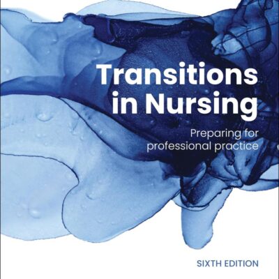 TRANSITIONS IN NURSING PREPARING FOR PROFESSIONAL PRACTICE WITH ACCESS CODE (PB 2024)