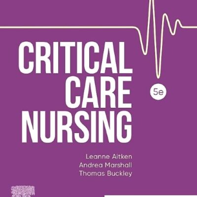 Critical Care Nursing: Includes Elsevier Adaptive Quizzing for Critical Care Nursing
