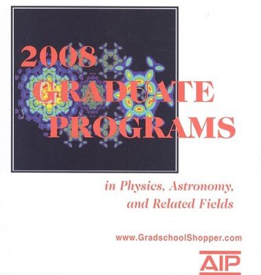 2008 GRADUATE PROGRAMS IN PHYSICS, ASTRONOMY, AND RELATED FIELDS (PB)