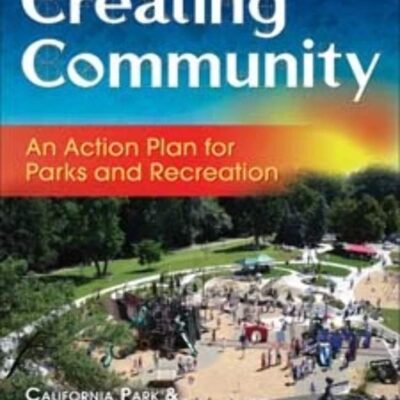 Creating Community: An Action Plan for Parks and Recreation