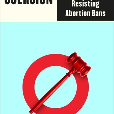 Coercion: Surviving and Resisting Abortion Bans (Outspoken by Pluto)