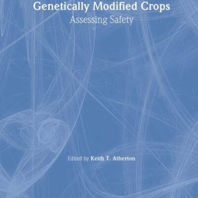 Genetically Modified Crops: Assessing Safety