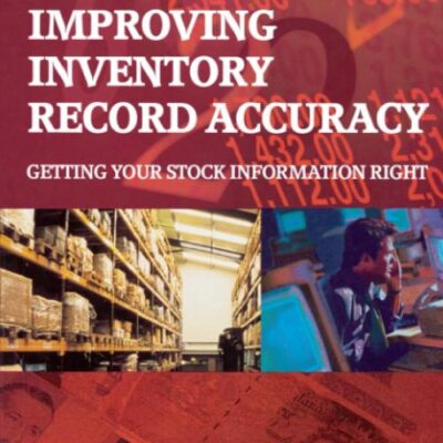 Improving Inventory Record Accuracy: Getting your stock information right