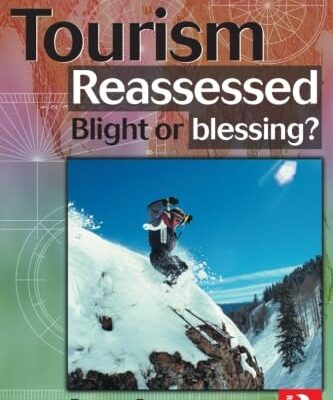 TOURISM REASSESSED: BLIGHT OR BLESSING (PB 2000)