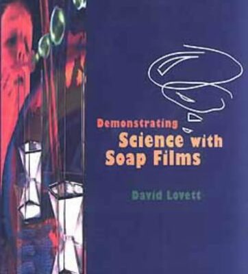 Demonstrating Science with Soap Films