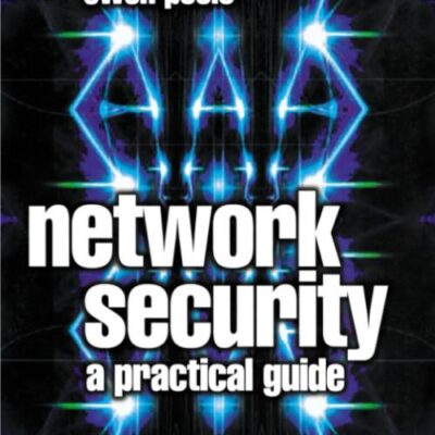 Network Security: A practical guide (Computer Weekly Professional Series)