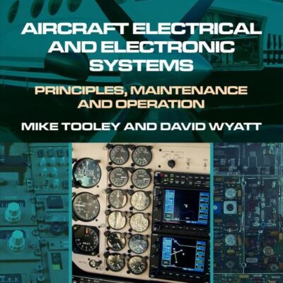 AIRCRAFT ELECTRICAL AND ELECTRONIC SYSTEMS: PRINCIPLES MAINTENANCE AND OPERATION