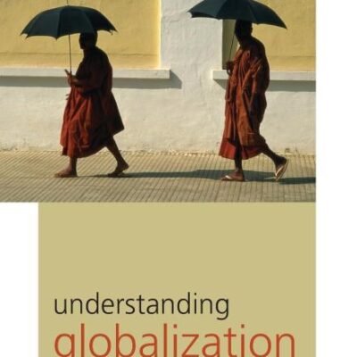 UNDERSTANDING GLOBALIZATION, FIRST EDITION
