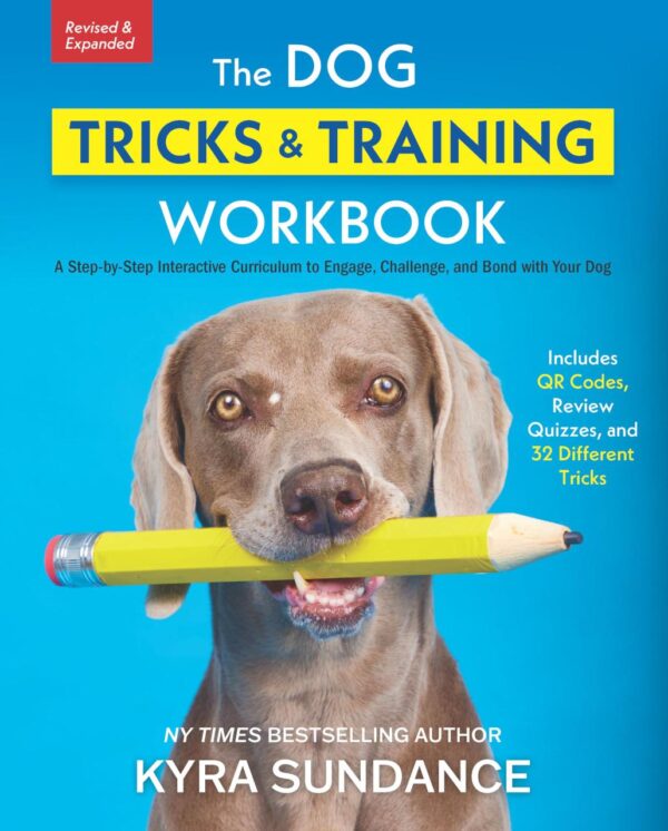 The Dog Tricks & Training Workbook: A Step-by-step Interactive Curriculum to Engage, Challenge, and Bond With Your Dog