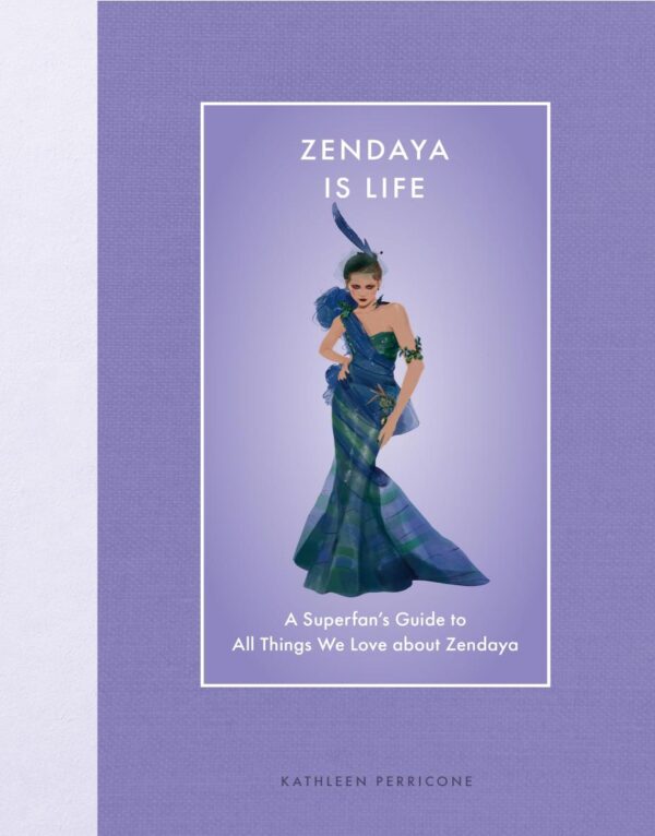 Zendaya Is Life: A Superfan’s Guide to All Things We Love About Zendaya (Modern Icons)