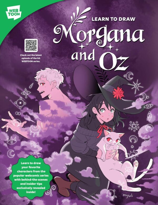 The Art of Morgana and Oz: Learn to draw your favorite characters from the popular webcomic series with behind-the-scenes and insider tips exclusively revealed inside! (WEBTOON)