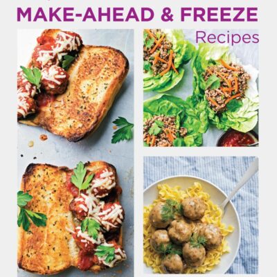 Simple and Delicious Make-Ahead and Freeze Recipes