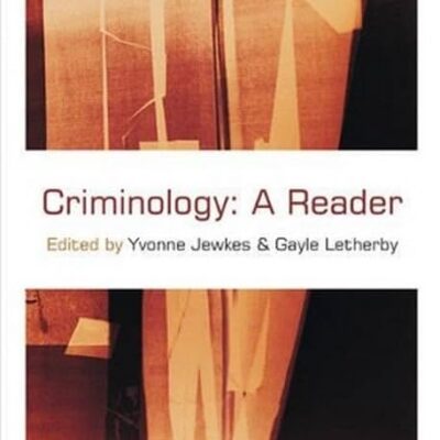 CRIMINOLOGY: A Reader