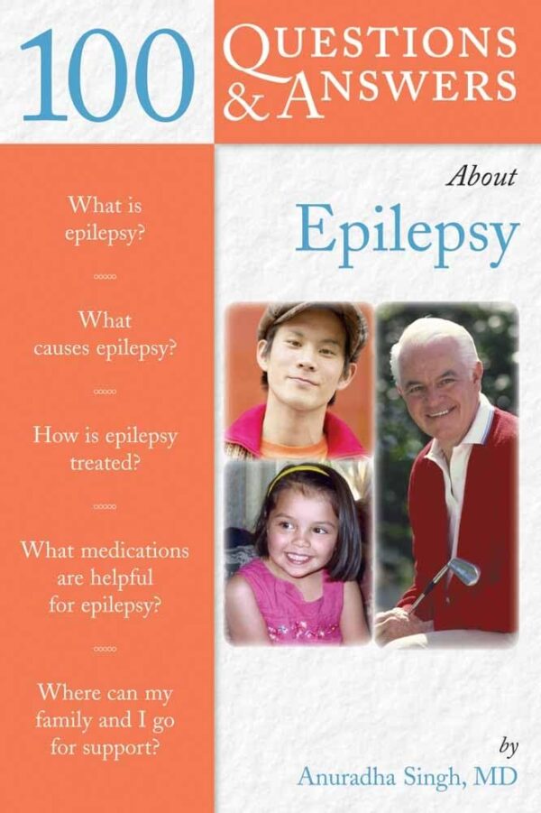 100 Questions & Answers About Epilepsy (100 Questions and Answers About...)