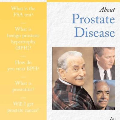 100 Questions & Answers About Prostate Disease (100 Questions and Answers About...)
