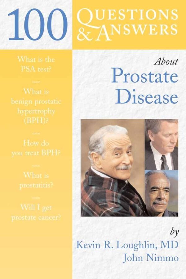 100 Questions & Answers About Prostate Disease (100 Questions and Answers About...)