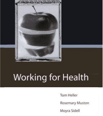 WORKING FOR HEALTH (Published in association with The Open University)