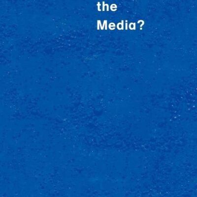 WHY STUDY THE MEDIA?