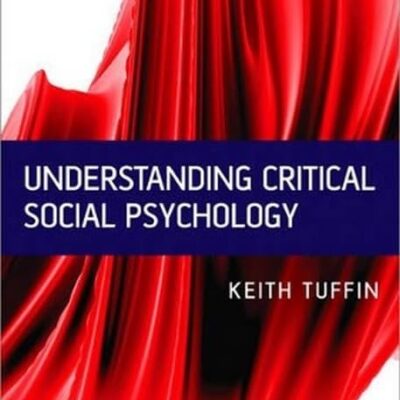 UNDERSTANDING CRITICAL SOCIAL PSYCHOLOGY, FIRST EDITION