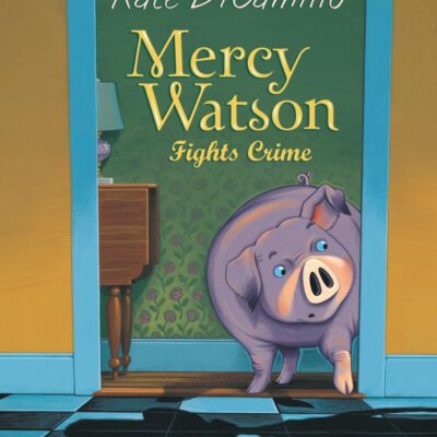 Mercy Watson Fights Crime