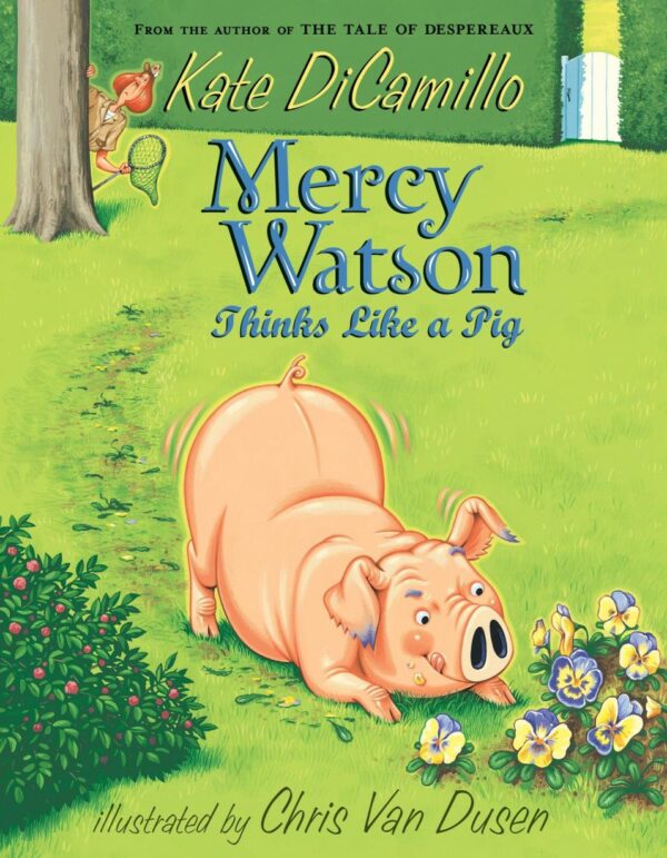 Mercy Watson Thinks Like a Pig: 5