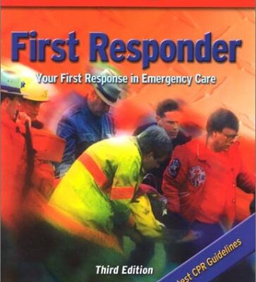 First Responder: Your First Response in Emergency Care