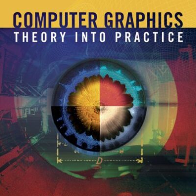 Computer Graphics: Theory into Practice
