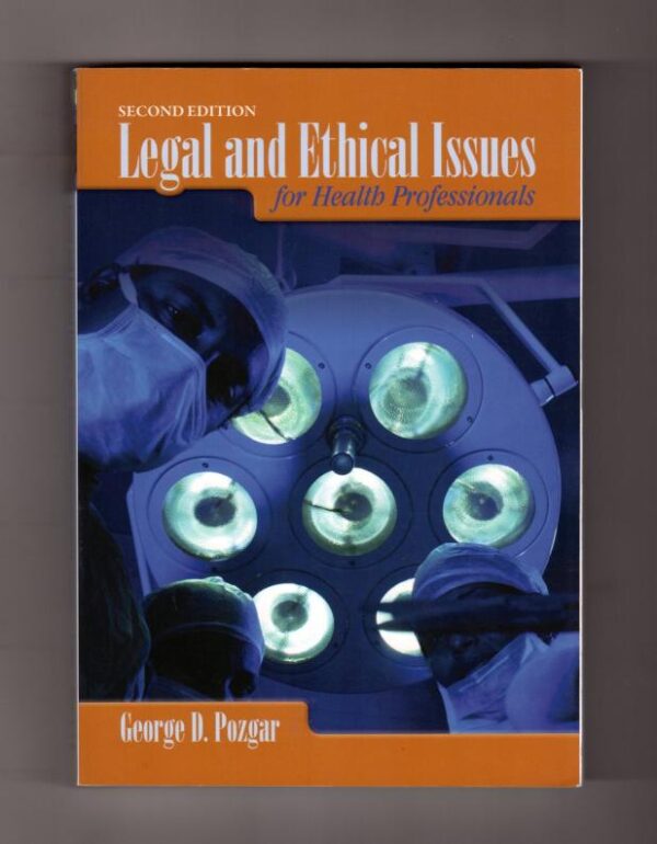 Legal And Ethical Issues For Health Professionals