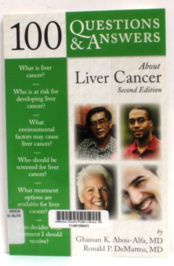 100 Q&A ABOUT LIVER CANCER, SECOND EDITION (100 QUESTIONS & ANSWERS ABOUT . . .) (100 Questions and Answers About...)