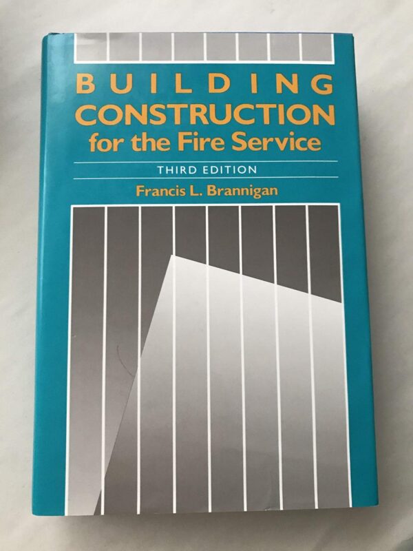 Brannigan's Building Contruction for the Fire Service