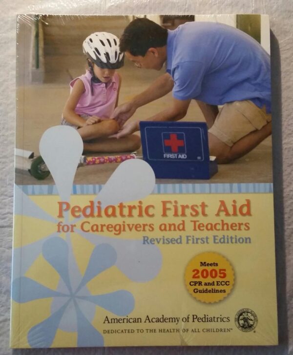 PEDIATRIC FIRST AID FOR CAREGIVERS AND TEACHERS: PEDFACTS