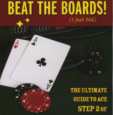 Beat the Boards! (I Just Did): The Ultimate Guide to Ace Step 2 of the USMLE