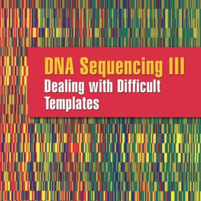 DNA Sequencing III: Dealing With Difficult Templates